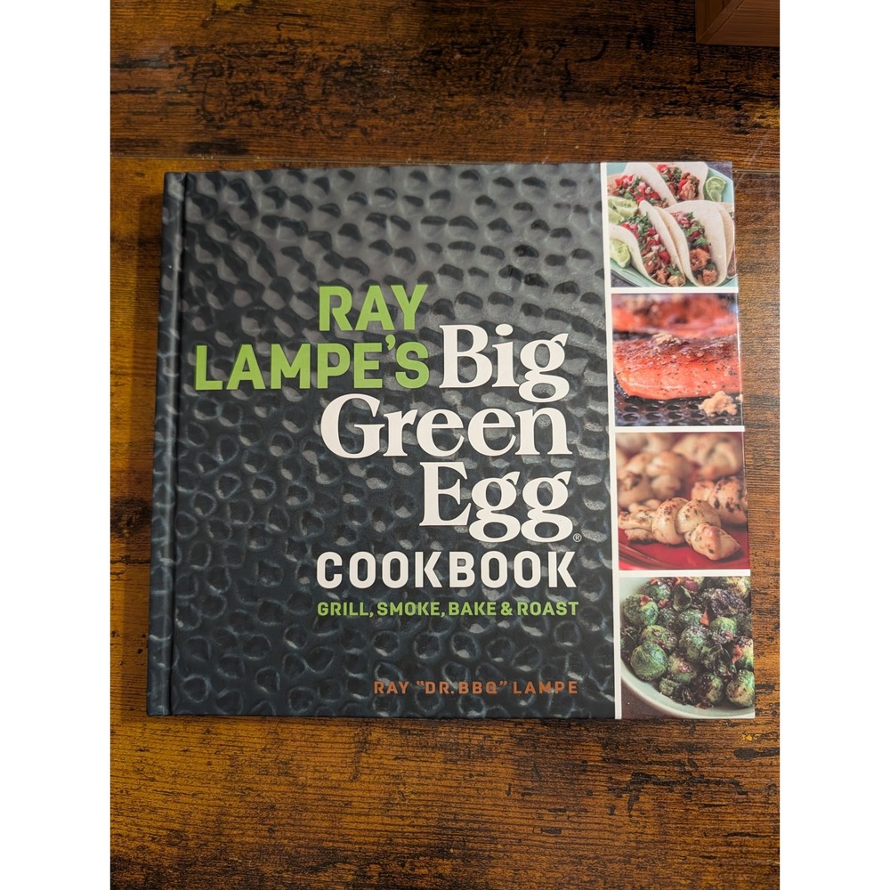 Ray Lampe Big Green Egg Cookbook Hardcover BBQ Smoking Grilling Kamado Recipes